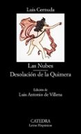 LAS NUBES. DESOLACION DE LA QUIMERA (3 ED.) de CERNUDA, LUIS 