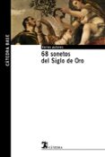 68 SONETOS DEL SIGLO DE ORO di VV.AA. 
