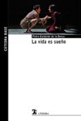 LA VIDA ES SUEO de CALDERON DE LA BARCA, PEDRO 