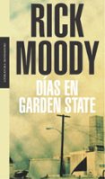 DIAS EN GARDEN STATE de MOODY, RICK 