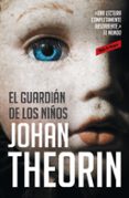 EL GUARDIAN DE LOS NIOS de THEORIN, JOHAN 