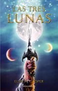 LAS TRES LUNAS de COOPER, ELSPETH 