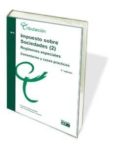 IMPUESTO SOBRE SOCIEDADES (2): REGIMENES ESPECIALES, COMENTARIOS Y CASOS PRACTICOS (5 ED.) de BORRAS AMBLAR, FERNANDO 