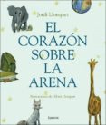 EL CORAZON SOBRE LA ARENA de LLOMPART, JORDI 