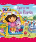 DORA VA A LA FERIA (DORA LA EXPLORADORA) di VV.AA. 