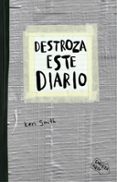 DESTROZA ESTE DIARIO. GRIS de SMITH, KERI 