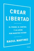 CREAR LIBERTAD di MARTINEZ , RAOUL 