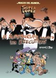 MAGOS DEL HUMOR SUPERLOPEZ N 175: EL SUPERGRUPO CONTRA LOS EJECUTIVOS de JAN 