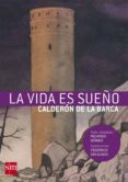 LA VIDA ES SUEO de CALDERON DE LA BARCA, PEDRO 