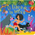 EL LIBRO DE LA SELVA (LIBROS PARA TOCAR) di VV.AA. 
