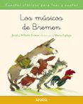 LOS MUSICOS DE BREMEN de GRIMM, JACOB  GRIMM, WILHELM 