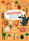 ENCUENTRAME! AVENTURAS EN EL BOSQUE CON EL LOBO LUPI (VVKIDS) de BARUZZI, AGNESE 