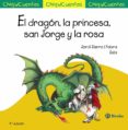 CHIQUICUENTOS 38 :EL DRAGN, LA PRINCESA, SAN JORGE Y LA ROSA de SIERRA I FABRA, JORDI 