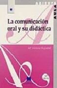 LA COMUNICACION ORAL Y SU DIDACTICA de REYZABAL RODRIGUEZ, MARIA VICTORIA 