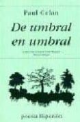 DE UMBRAL EN UMBRAL: POEMAS (2 ED.) de CELAN, PAUL 