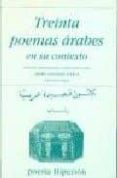 TREINTA POEMAS ARABES EN SU CONTEXTO di VV.AA. 