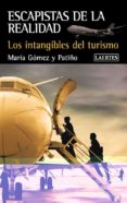 ESCAPISTAS DE LA REALIDAD di GOMEZ Y PATIO, MARIA 
