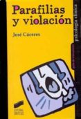 PARAFILIAS Y VIOLACION di CACERES, JOSE 