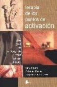 TERAPIA DE LOS PUNTOS DE ACTIVACION: UNA GUIA DE AUTOAYUDA PARA A LIVIAR EL DOLOR di DAVIES, CLAIR  DAVIES, AMBER 