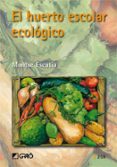 EL HUERTO ESCOLAR ECOLOGICO di ESCUTIA, MONTSE 