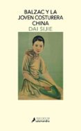 BALZAC Y LA JOVEN COSTURERA CHINA de SIJIE, DAI 