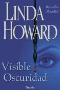 VISIBLE OSCURIDAD de HOWARD, LYNDA 