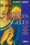 LO QUE NOS DICEN LOS ANGELES: ENCUENTRA UNA RESPUESTA ESPIRITUAL A LOS PROBLEMAS COTIDIANOS di VIRTUE, DOREEN 