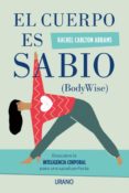 EL CUERPO ES SABIO di CARLTON ABRAMS, RACHEL