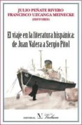EL VIAJE EN LA LITERATURA HISPANICA: DE J. VALERA A SERGIO PITOL di PEATE RIVERO, JULIO 