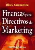 FINANZAS PARA DIRECTIVOS DE MARKETING de SANTANDREU, ELISEU 