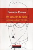 UN CORAZN DE NADIE de PESSOA, FERNANDO 