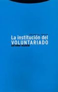 LA INSTITUCION DE VOLUNTARIADO de MADRID, ANTONIO 
