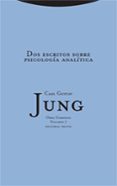 OBRA COMPLETA 7: DOS ESCRITOS SOBRE PSICOLOGA ANALTICA (TELA) de JUNG, CARL GUSTAV 