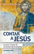 CONTAR A JESUS de ALEIXANDRE, DOLORES 