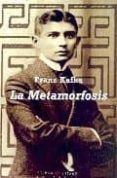 LA METAMORFOSIS de KAFKA, FRANZ 