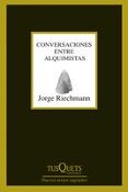 CONVERSACIONES ENTRE ALQUIMISTAS de RIECHMANN, JORGE 