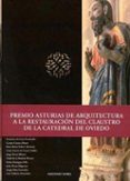 RESTAURACION DE LA TORRE Y EL CLAUSTRO DE LA CATEDRAL DE OVIEDO di VV.AA. 