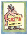 EL LIBRO DE LOS GUARRIPIOS de LOBEL, ARNOLD 