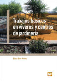 TRABAJOS BASICOS EN VIVEROS Y CENTROS DE JARDINERIA di BOIX ARISTU, ELISA 