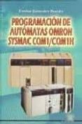 PROGRAMACION DE AUTOMATAS OMRON SYSMAC CQNM1/CQM1H (CICLO FORMATI VO GRADO SUPERIOR) di GONZALEZ RUEDA, EMILIO 