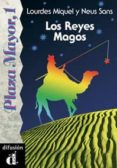 LOS REYES MAGOS de SANS BAULENAS, NEUS  MIQUEL LOPEZ, LOURDES 