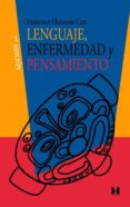 LENGUAJE: ENFERMEDAD & PENSAMIENTO (7 ED.) di HUNEEUS COX, FRANCISCO 