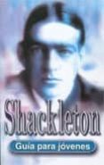 SHACKLETON: GUIA PARA JOVENES di EDGE, CHRISTOPHER 