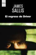 EL REGRESO DE DRIVER de SALLIS, JAMES 