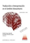 TRADUCCIN E INTERPRETACIN EN EL MBITO BIOSANITARIO de ORTEGA ARJONILLA, EMILIO 
