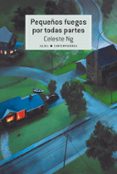 PEQUEOS FUEGOS POR TODAS PARTES di NG, CELESTE 