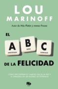 EL ABC DE LA FELICIDAD de MARINOFF, LOU 