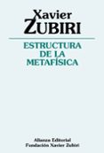 ESTRUCTURA DE LA METAFSICA de ZUBIRI, XAVIER 