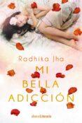 MI BELLA ADICCION de JHA, RADHIKA 