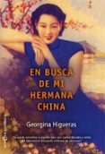 EN BUSCA DE MI HERMANA CHINA de HIGUERAS, GEORGINA 